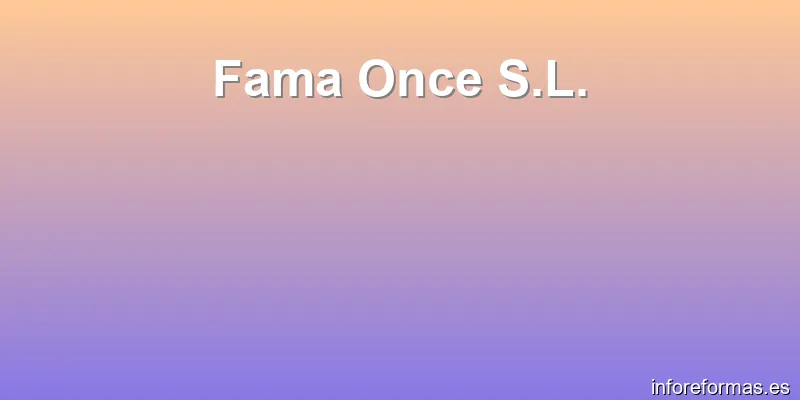Fama Once S.L.