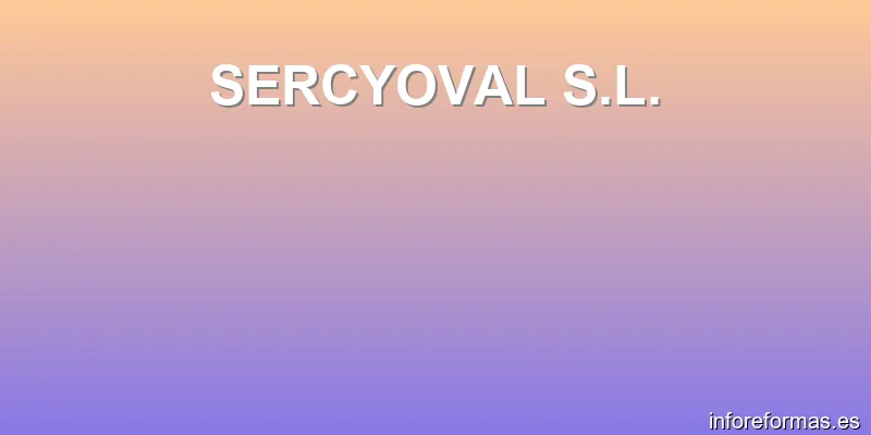 SERCYOVAL S.L.