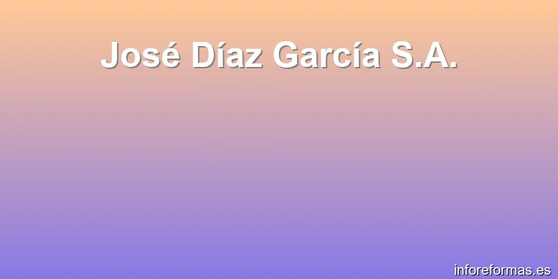 José Díaz García S.A.