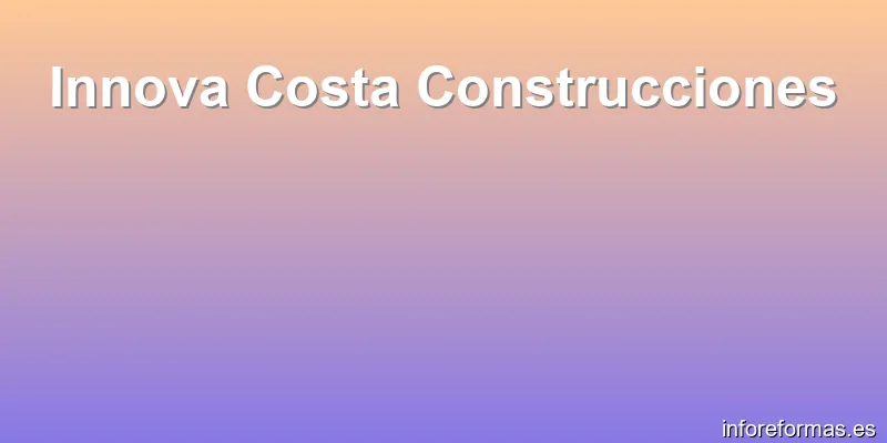 Innova Costa Construcciones