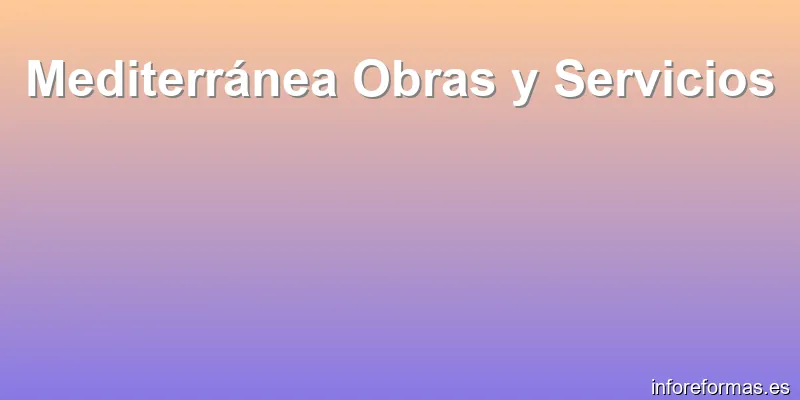 Mediterránea Obras y Servicios