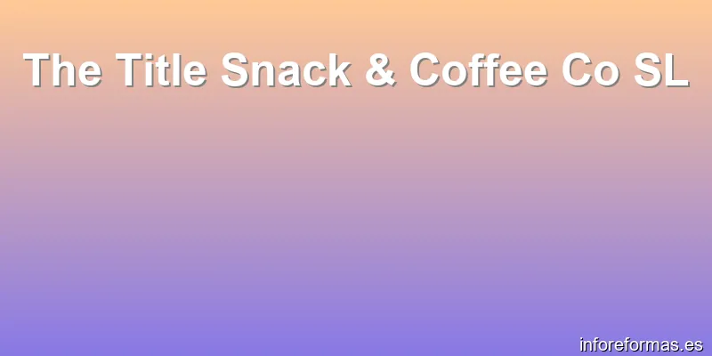 The Title Snack & Coffee Co SL