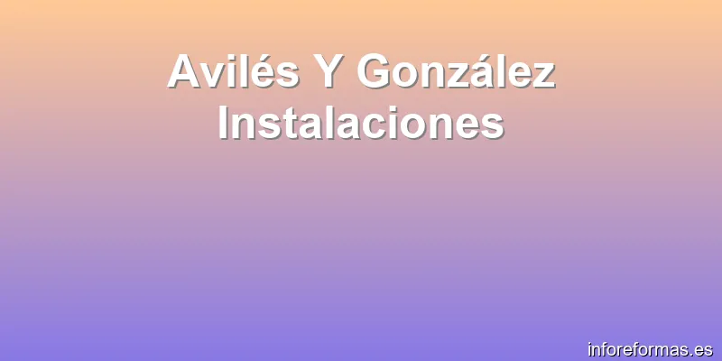 Avilés Y González Instalaciones