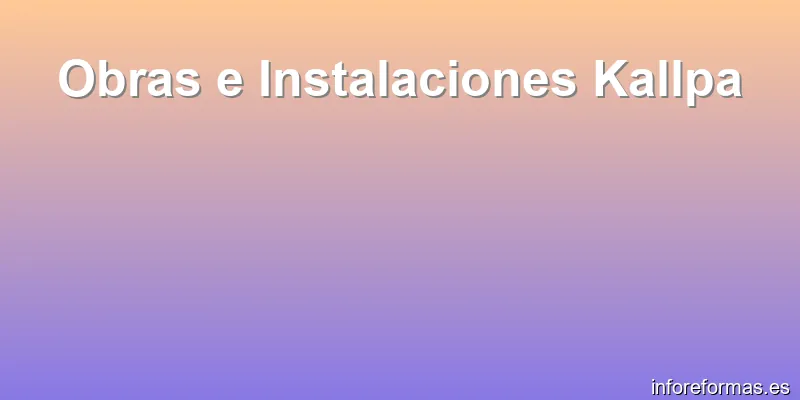 Obras e Instalaciones Kallpa