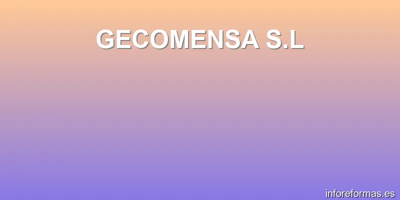 GECOMENSA S.L