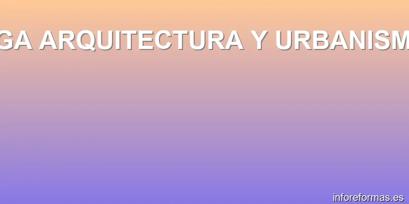 EGA ARQUITECTURA Y URBANISMO