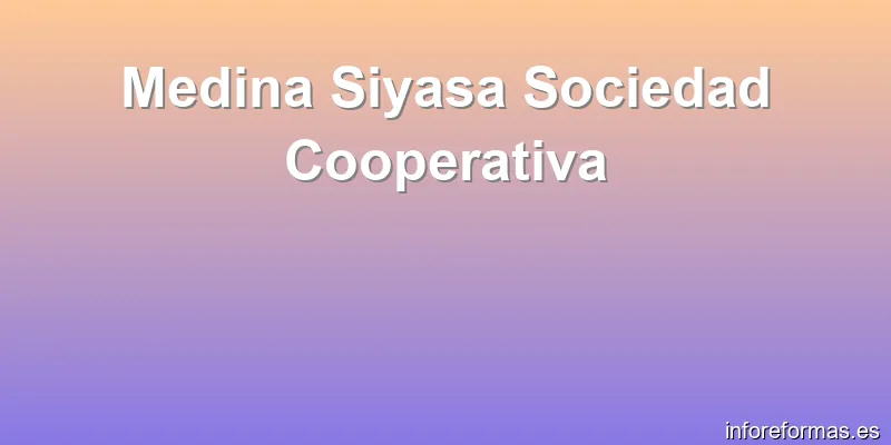 Medina Siyasa Sociedad Cooperativa