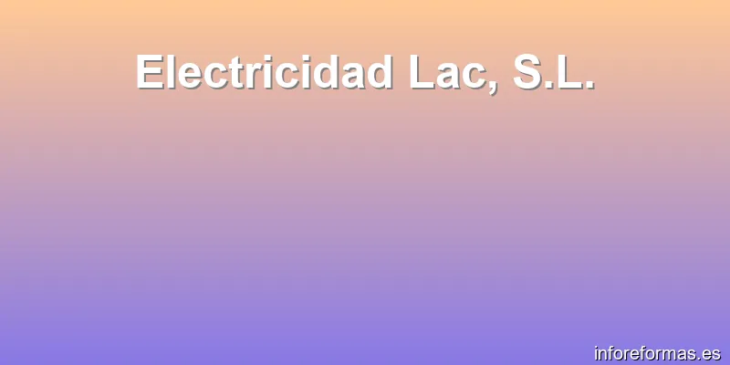 Electricidad Lac, S.L.