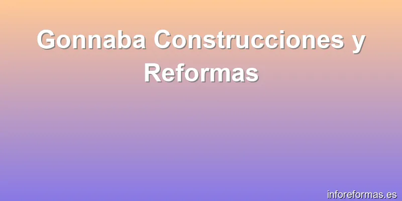 Gonnaba Construcciones y Reformas