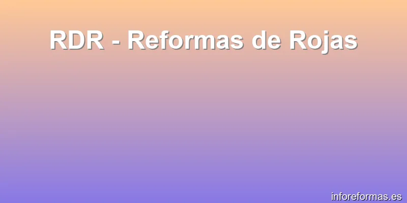 RDR - Reformas de Rojas