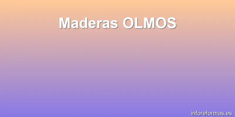 Maderas OLMOS