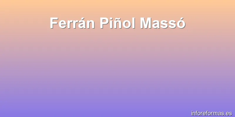 Ferrán Piñol Massó