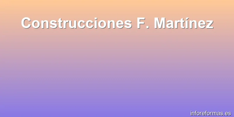 Construcciones F. Martínez