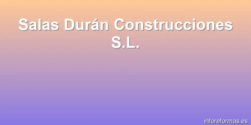 Salas Durán Construcciones S.L.