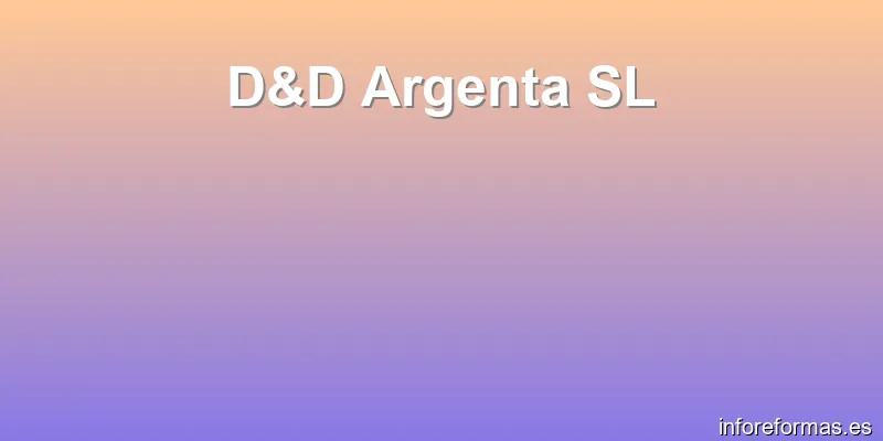 D&D Argenta SL