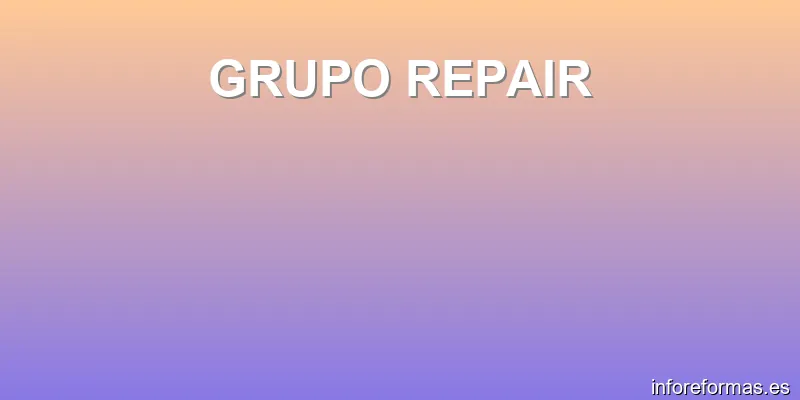 GRUPO REPAIR