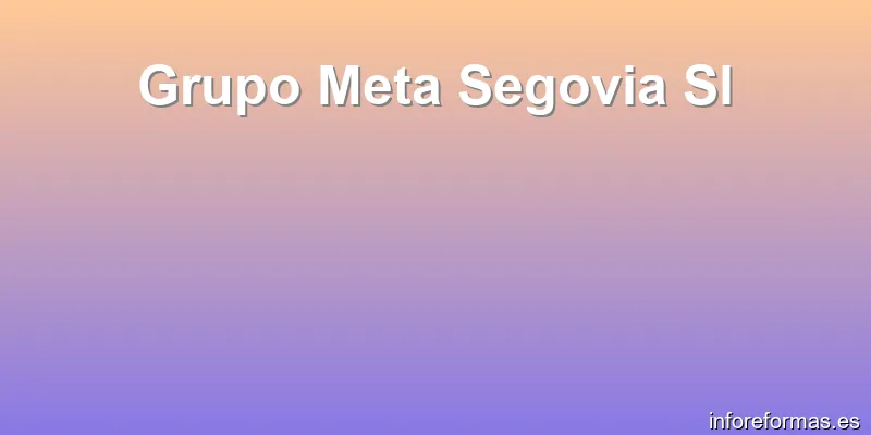 Grupo Meta Segovia Sl