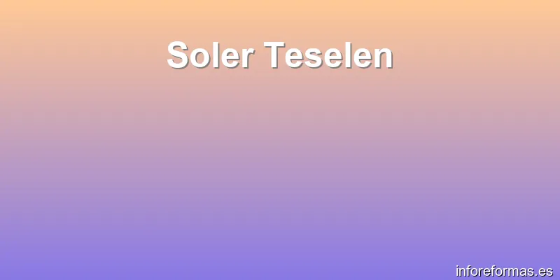 Soler Teselen