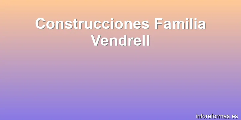 Construcciones Familia Vendrell