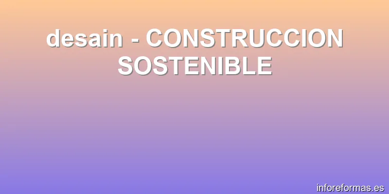 desain - CONSTRUCCION SOSTENIBLE