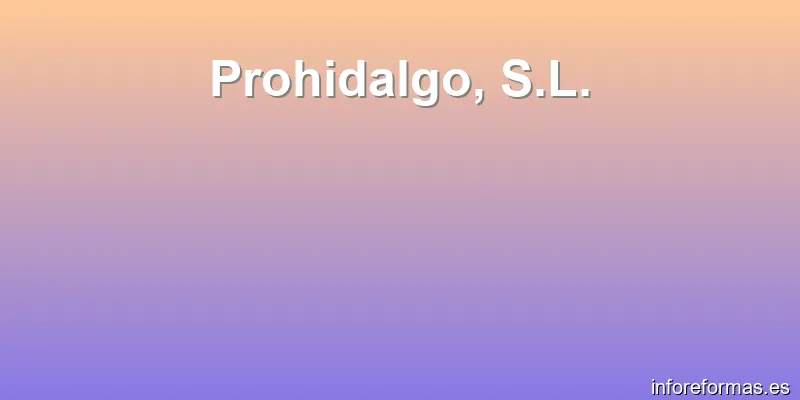 Prohidalgo, S.L.