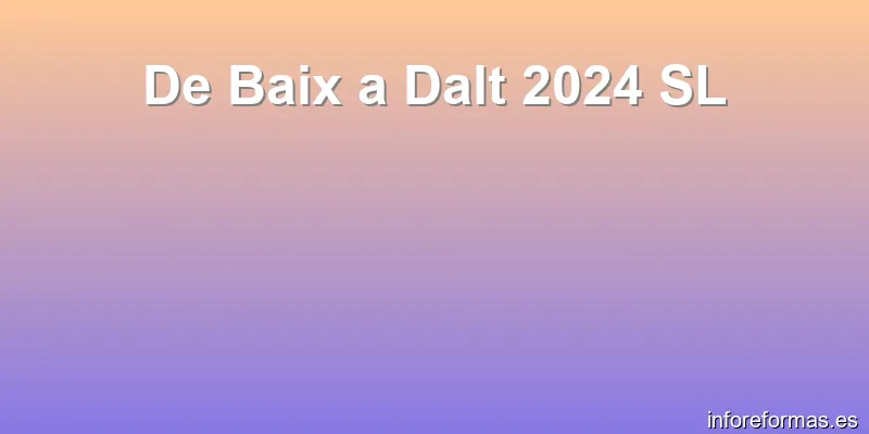 De Baix a Dalt 2024 SL