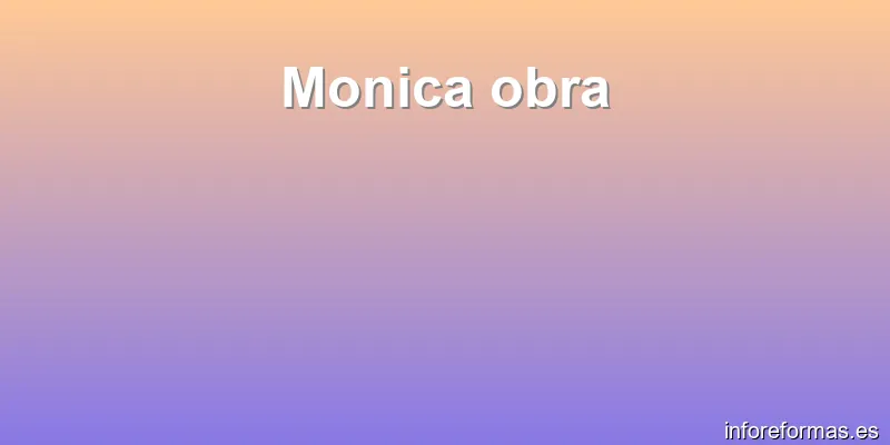 Monica obra
