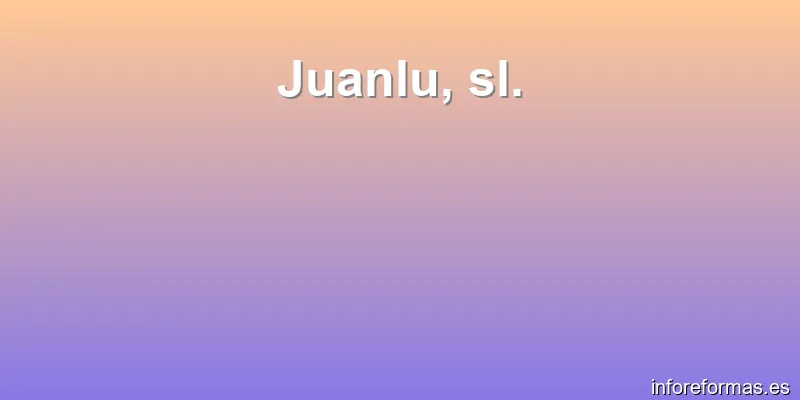 Juanlu, sl.