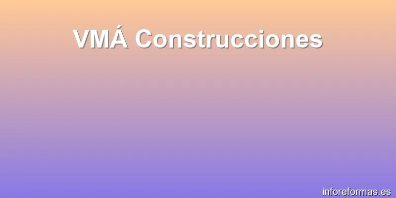 VMÁ Construcciones