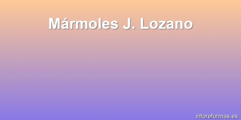 Mármoles J. Lozano