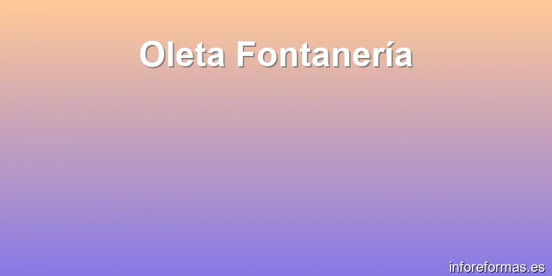 Oleta Fontanería