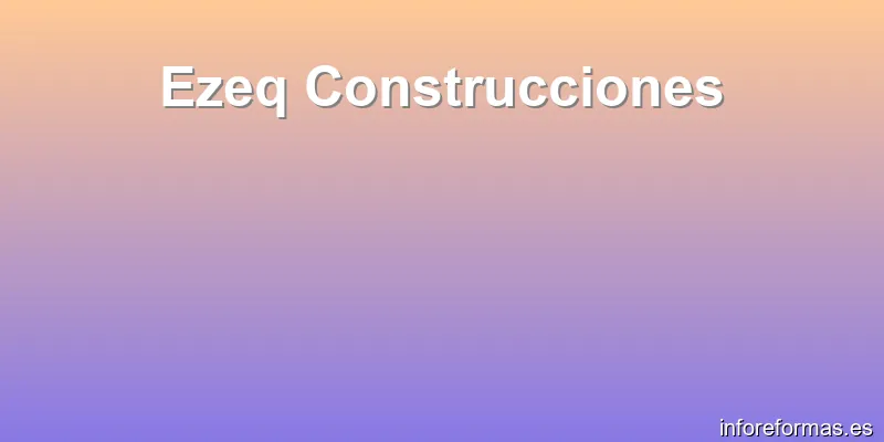 Ezeq Construcciones