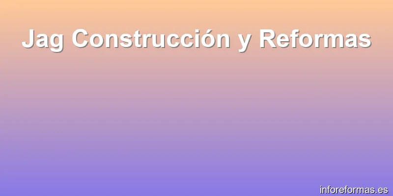 Jag Construcción y Reformas
