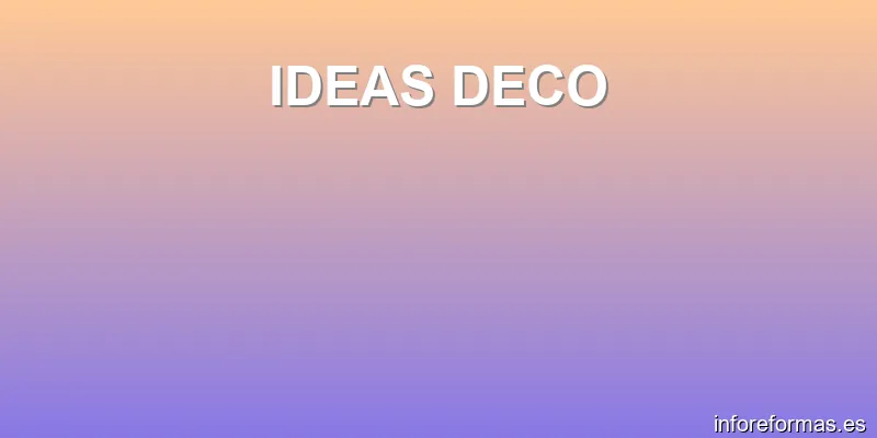 IDEAS DECO