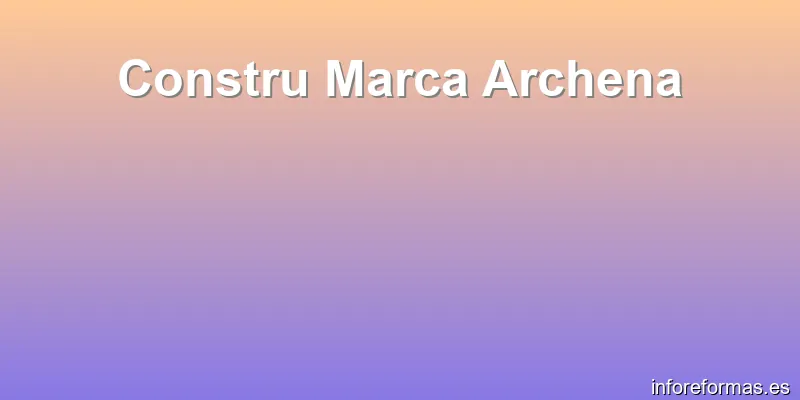 Constru Marca Archena
