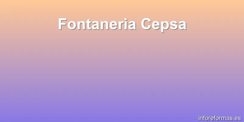 Fontaneria Cepsa