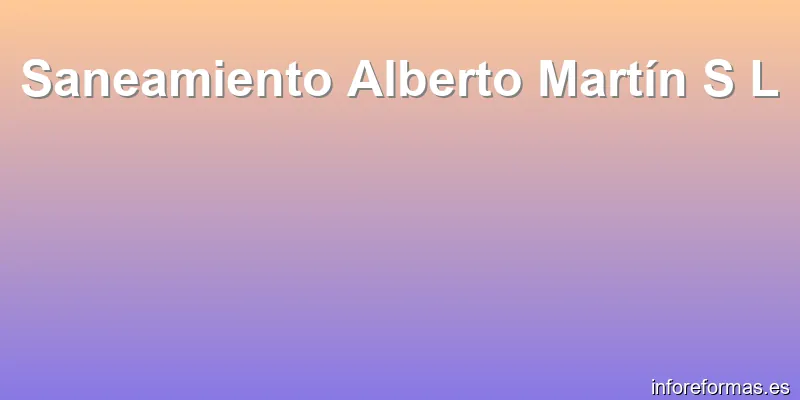 Saneamiento Alberto Martín S L