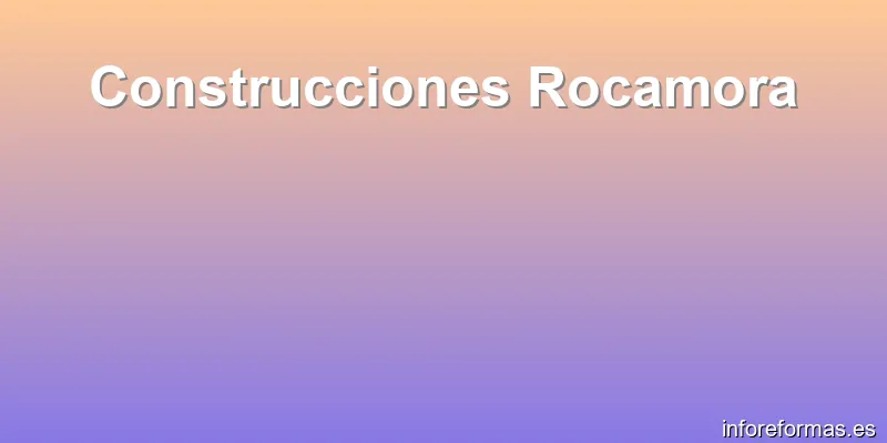 Construcciones Rocamora