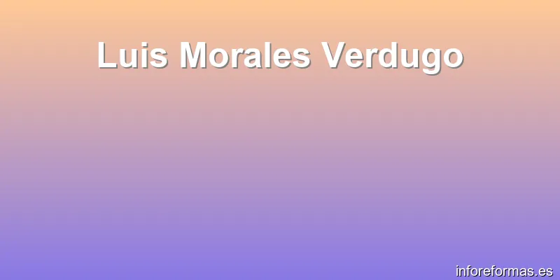 Luis Morales Verdugo