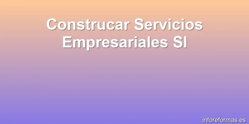 Construcar Servicios Empresariales Sl