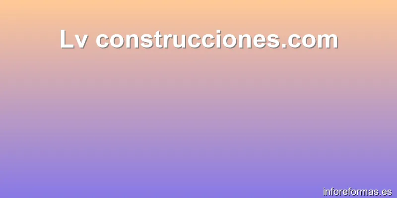 Lv construcciones.com