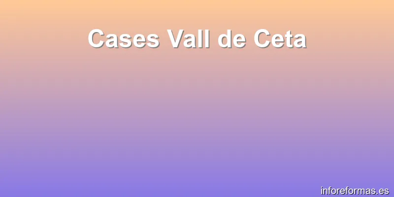 Cases Vall de Ceta
