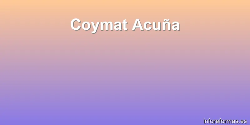 Coymat Acuña