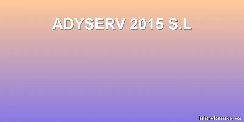 ADYSERV 2015 S.L