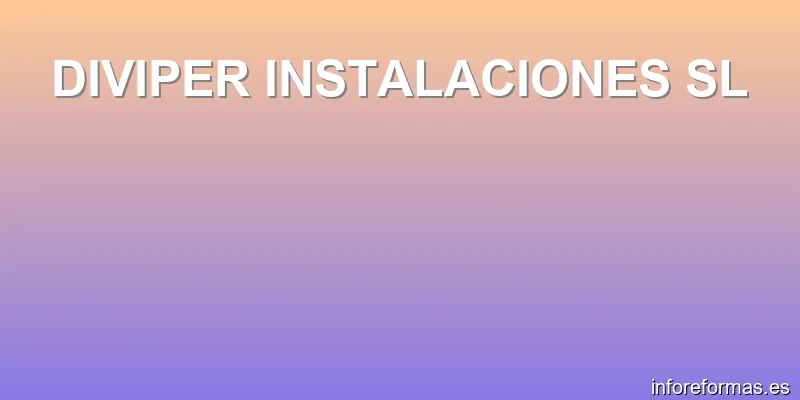DIVIPER INSTALACIONES SL