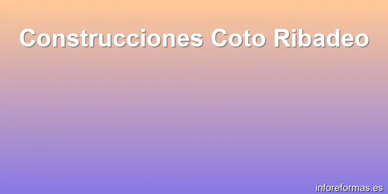 Construcciones Coto Ribadeo
