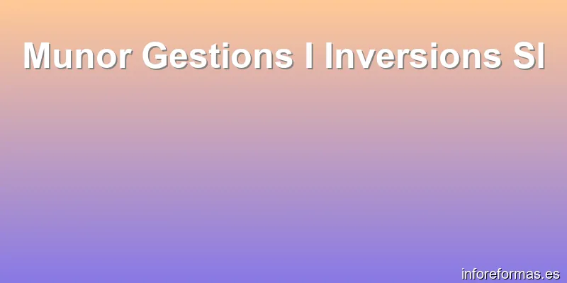 Munor Gestions I Inversions Sl