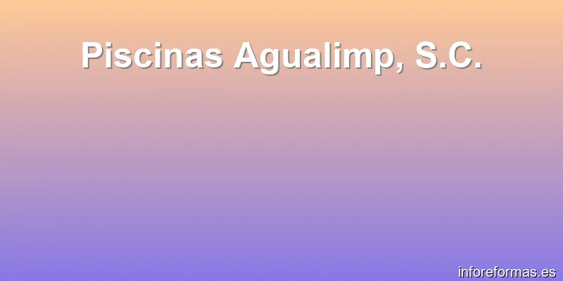 Piscinas Agualimp, S.C.