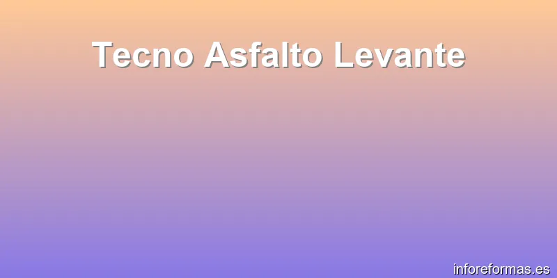 Tecno Asfalto Levante
