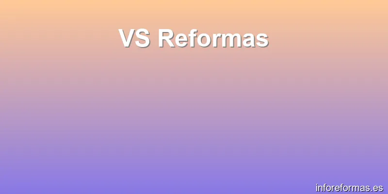 VS Reformas